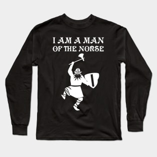 I am a man of the Norse Long Sleeve T-Shirt